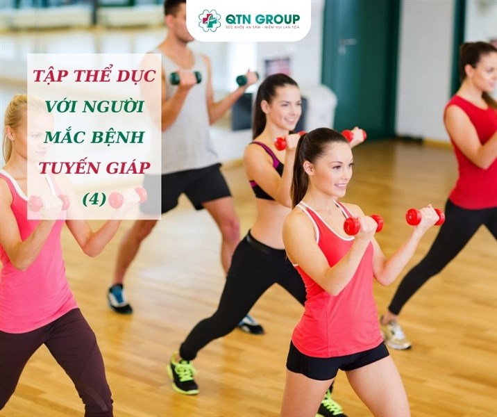 TẬP THỂ DỤC VỚI NGƯỜI MẮC BỆNH TUYẾN GIÁP (4)