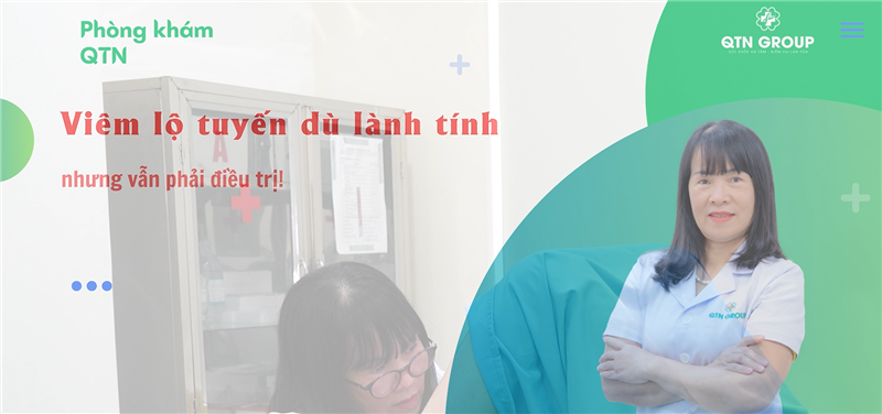 Viêm lộ tuyến có cần chữa hay không khi đây chỉ là tổn thương lành tính?