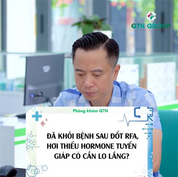 Tái khám RFA, bệnh nhân đã khỏi bệnh nhưng hormone tuyến giáp hơi thiếu có đáng lo?