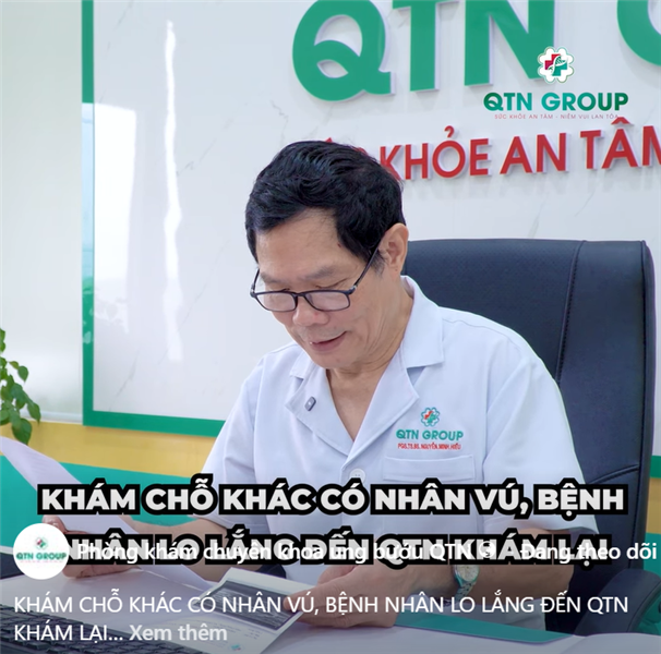 Khám chỗ khác có nhân vú, bệnh nhân lo lắng tìm đến QTN khám lại