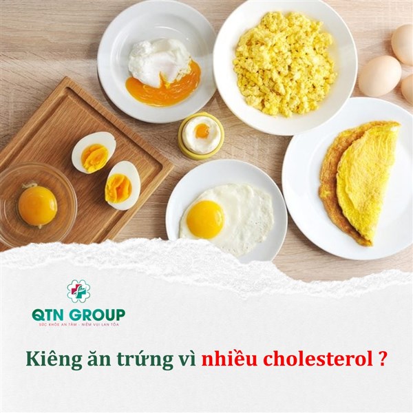 Kiêng ăn trứng vì cơ thể nhiều cholesterol