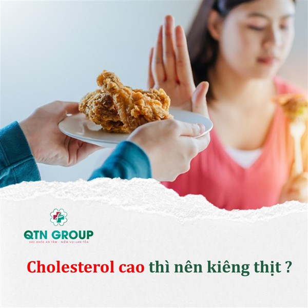 Cholesterol cao có phải kiêng ăn thịt hoàn toàn không?