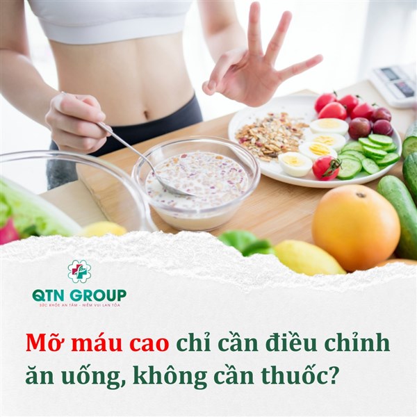 Mỡ máu cao chỉ cần điều chỉnh ăn uống, không cần uống thuốc?