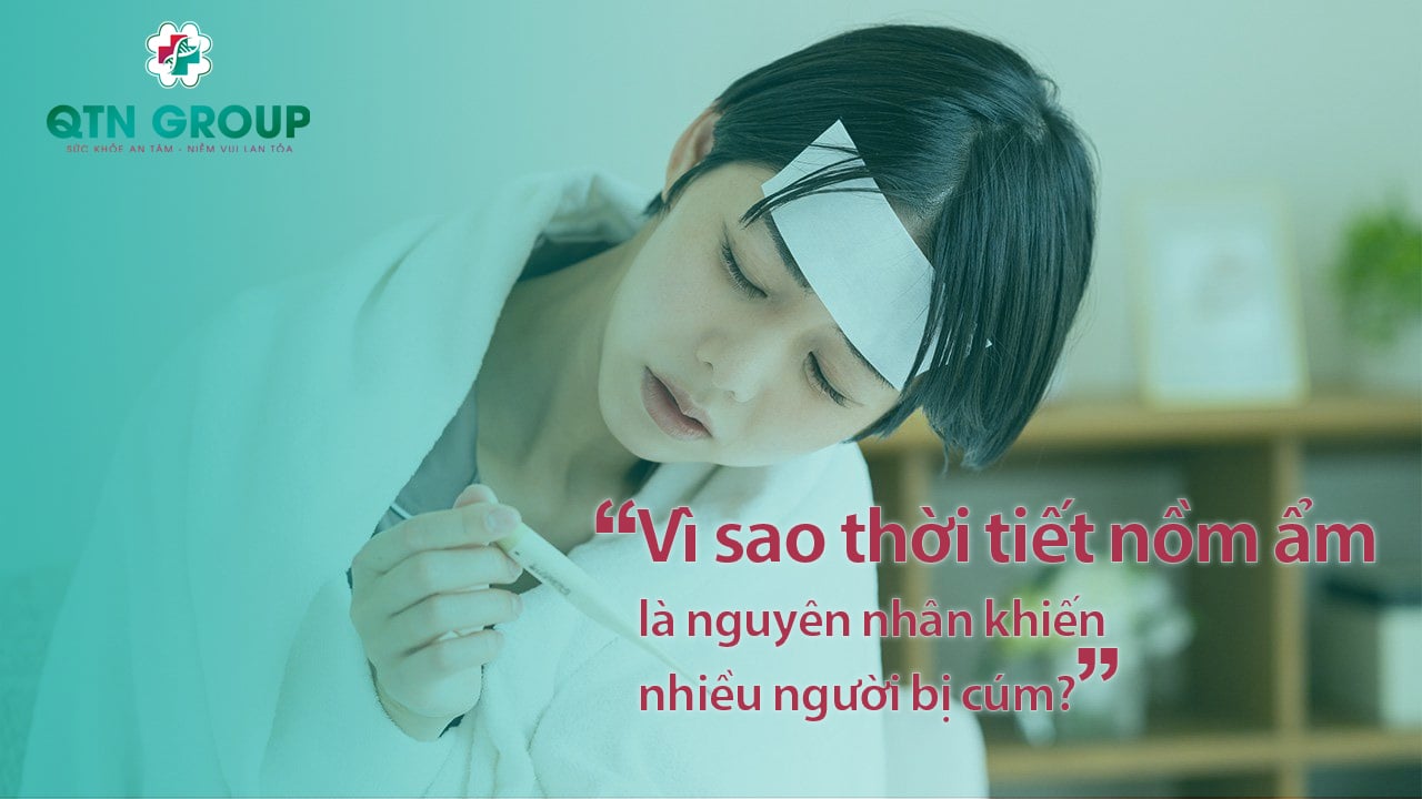 nguyên nhân nhiều người mắc cúm trong thời tiết nồm ẩm QTNgroup1